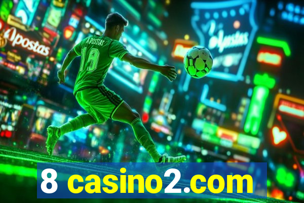 8 casino2.com